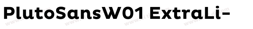 PlutoSansW01 ExtraLi字体转换